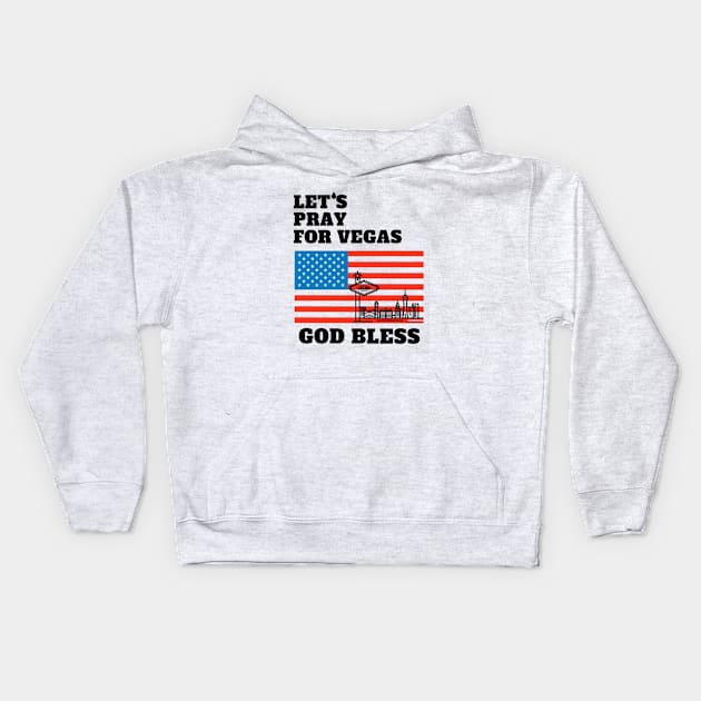 Let's Pray For Vegas God Bless Kids Hoodie by williamarmin